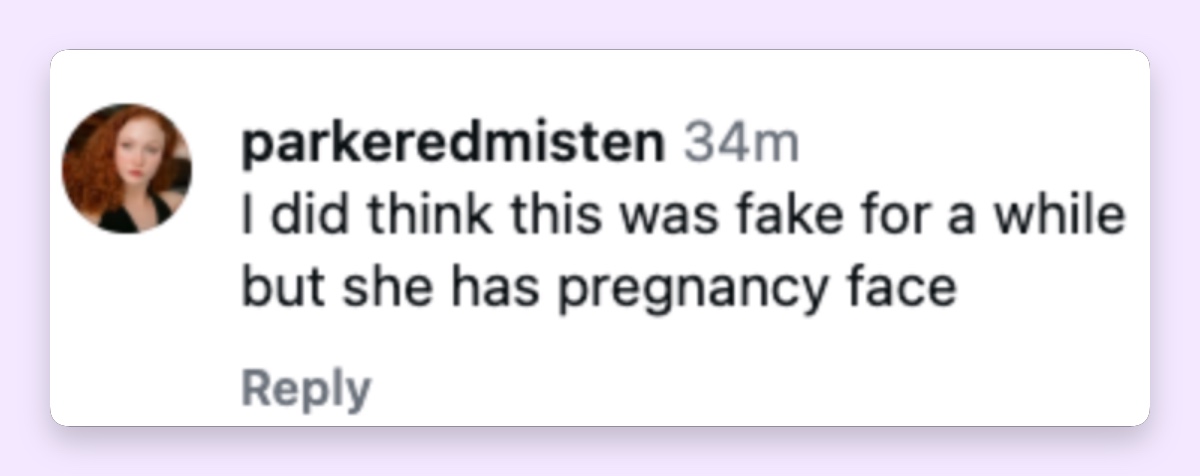 One viewer openly admitted having doubted the pregnancy before changing their impression after seeing later images. | Source: Instagram